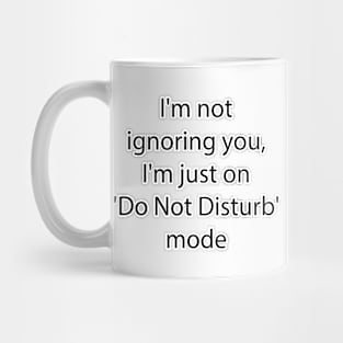 Funny Quote 7 Mug